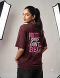 Pretty Girls Don't Beg Oversized T-Shirt – Women's Graphic Tee